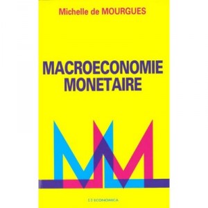 Macroeconomie Monetaire - Michelle De Mourgues