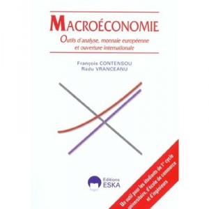 Macroeconomie , Outils D'analyse, Monnaie Europeenne Et Ouverture Internationale - Francois Contenso , Radu Vranceanu