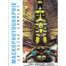 Macrophotographie , Le Guide Complet - Paul Harcourt Davies