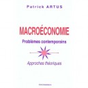 Macro , Problemes Contemporains Et Approches Theoriques - Patrick Artus