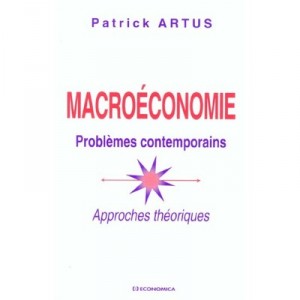 Macro , Problemes Contemporains Et Approches Theoriques - Patrick Artus