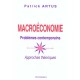Macro , Problemes Contemporains Et Approches Theoriques - Patrick Artus