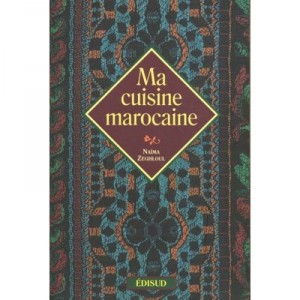 Ma Cuisine Marocaine - Naima Zeghloul