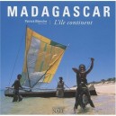 Madagascar , L'ile Continent - Patrick Blanche