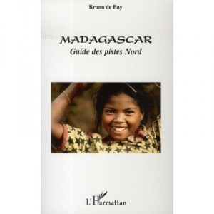 Madagascar , Guide Des Pistes Nord - Bruno De Bay