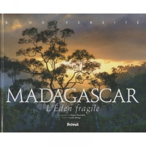 Madagascar Biodiversity, The Fragile Eden - Lucile Allorge
