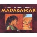 Madagascar Ma Terre Oubliee - Giroud , Le Corre , Vicomte