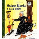 Madame Blanche A De La Visite - Christine D' Erceville