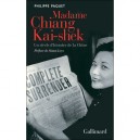 Madame Chiang Kai-shek , Un Siecle D'histoire De La Chine - Philippe Paquet