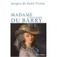 Madame Du Barry , Un Nom De Scandale - Jacques De Saint-victor