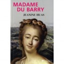 Madame Du Barry - Jeanine Huas