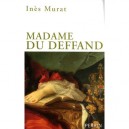 Madame Du Deffand , 1696-1780 , La Lettre Et L'esprit - Ines Murat