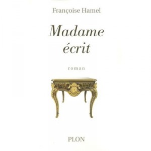 Madame Ecrit - Francoise Hamel