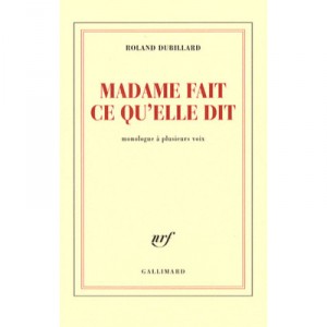 Madame Fait Ce Qu'elle Dit , Monologue A Plusieurs Voix - Roland Dubillard