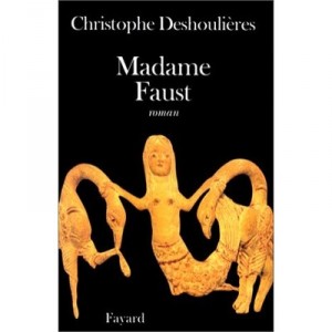 Madame Faust - Christophe Deshoulieres