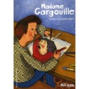 Madame Gargouille - Orianne Charpentier