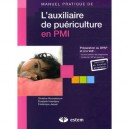 Manuel Pratique De L'auxiliaire De Puericulture En Pmi - Christine Boussaroque , Elisabeth Haentjens , Frederique Jacquet