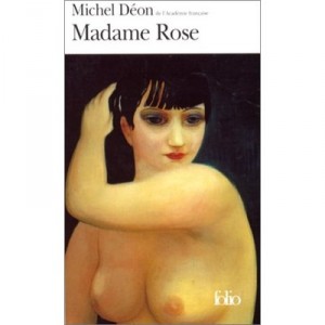 Madame Rose - Michel Deon