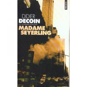 Madame Seyerling - Didier Decoin