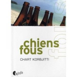 Chiens Fous - Chart Korbjitti