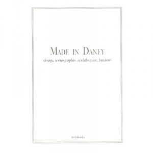 Made In Daney , Design, Scenographie, Architecture, Lumiere - Barbier