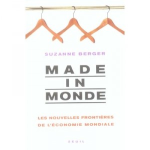 Made In Monde , Les Nouvelles Frontieres De L'economie Mondiale - Suzanne Berger