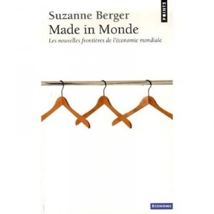 Made In Monde , Les Nouvelles Frontieres De L'economie Mondiale - Suzanne Berger