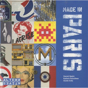Made In Paris - Daniel Spehr , Kathrin Schulthess , Guido Indij