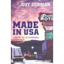 Made In Usa , Regards Sur La Civilisation Americaine - Guy Sorman