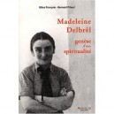 Madeleine Delbrel , Genese D'une Spiritualite - Gilles Francois , Bernard Pitaud