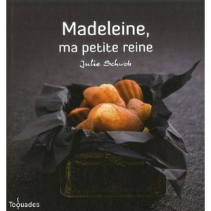 Madeleine, Ma Petite Reine - Julie Schwob