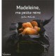 Madeleine, Ma Petite Reine - Julie Schwob