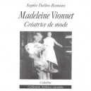 Madeleine Vionnet, Creatrice De Mode - Dalloz-ramaux Sophie