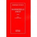 Mademoiselle Anicet - Dominique De Roux