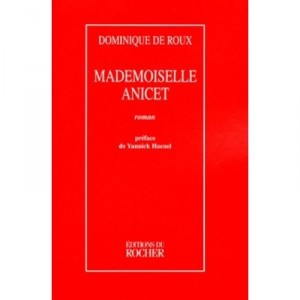 Mademoiselle Anicet - Dominique De Roux