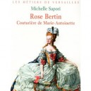 Rose Bertin , Couturiere De Marie-antoinette - Michelle Sapori