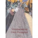 Mademoiselle Gris Poussiere - Joly Guth