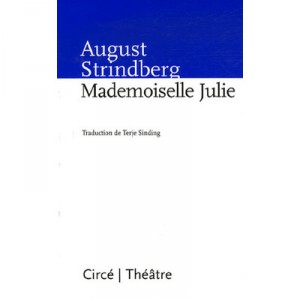 Mademoiselle Julie - August Strindberg