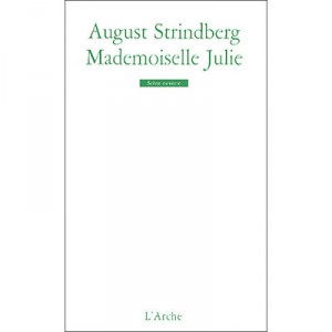 Mademoiselle Julie - August Strindberg