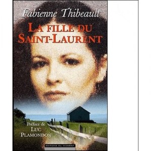 La Fille Du Saint-laurent - Thibeault Fabienne
