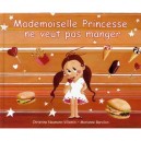 Mademoiselle Princesse Ne Veut Pas Manger - Marianne Barcilon , Christine Naumann-villemin
