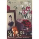 How Proust Can Change Your Life - Alain De Botton