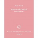 Mademoiselle Rachel, L'etoile Filante - Agnes Akerib