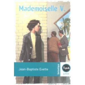 Mademoiselle V. - Jean-baptiste Evette