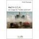 Mad In U.s.a. , Les Ravages Du Modele Americain - Michel Desmurget