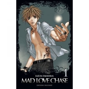 Mad Love Chase T.1 - Kazusa Takashima
