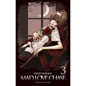 Mad Love Chase T.3 - Kazusa Takashima