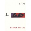 Madman Bovary - Christophe Claro