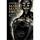Mad Man's Drum-a Novel In Woodcuts - Lynd Ward