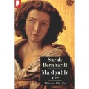 Ma Double Vie - Sarah Bernhardt